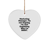 Funny Marketing Manager Christmas Unique Gifts for Him or Her, Heart Ornament from Friends and Family, 'I'm Not Arguing I'm Just Explaining Why I'm Right' - Image 1